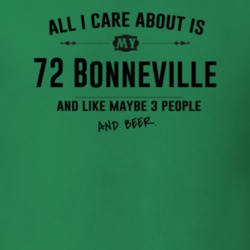 All I Care About Is My 72 Bonneville And Beer Funny T Shirt