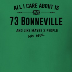 All I Care About Is My 73 Bonneville And Beer Funny T Shirt