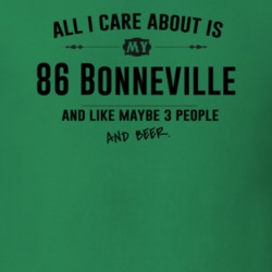 All I Care About Is My 86 Bonneville And Beer Funny T Shirt