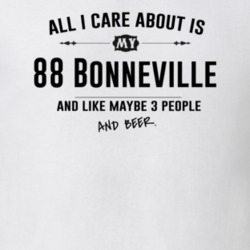 All I Care About Is My 88 Bonneville And Beer Funny T Shirt