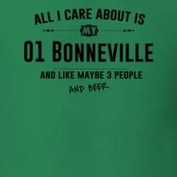 All I Care About Is My 01 Bonneville And Beer Funny T Shirt
