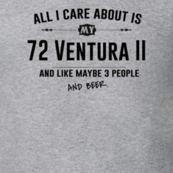 All I Care About Is My 72 Ventura Ii And Beer Funny T Shirt