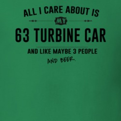 All I Care About Is My 63 Turbine Car And Beer Funny T Shirt