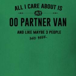 All I Care About Is My 00 Partner Van And Beer Funny T Shirt