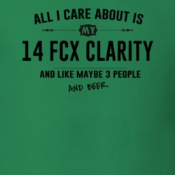 All I Care About Is My 14 Fcx Clarity And Beer Funny T Shirt