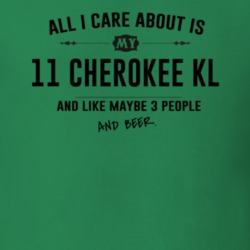 All I Care About Is My 11 Cherokee Kl And Beer Funny T Shirt