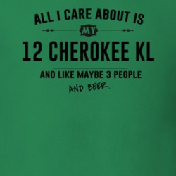 All I Care About Is My 12 Cherokee Kl And Beer Funny T Shirt