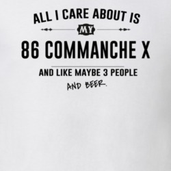 All I Care About Is My 86 Commanche X And Beer Funny T Shirt