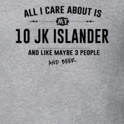 All I Care About Is My 10 Jk Islander And Beer Funny T Shirt