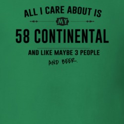 All I Care About Is My 58 Continental And Beer Funny T Shirt