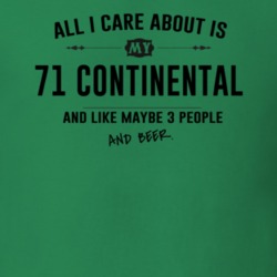 All I Care About Is My 71 Continental And Beer Funny T Shirt