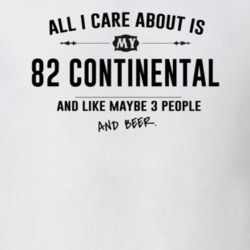 All I Care About Is My 82 Continental And Beer Funny T Shirt