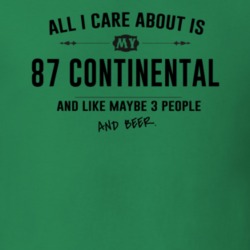 All I Care About Is My 87 Continental And Beer Funny T Shirt
