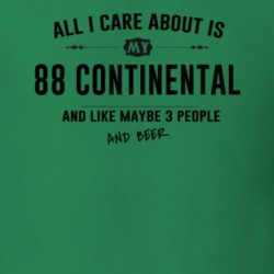 All I Care About Is My 88 Continental And Beer Funny T Shirt