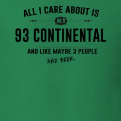 All I Care About Is My 93 Continental And Beer Funny T Shirt