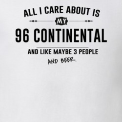 All I Care About Is My 96 Continental And Beer Funny T Shirt