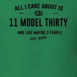 All I Care About Is My 11 Model Thirty And Beer Funny T Shirt