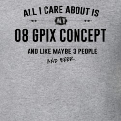 All I Care About Is My 08 Gpix Concept And Beer Funny T Shirt