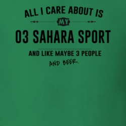 All I Care About Is My 03 Sahara Sport And Beer Funny T Shirt