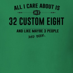 All I Care About Is My 32 Custom Eight And Beer Funny T Shirt