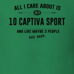 All I Care About Is My 10 Captiva Sport And Beer Funny T Shirt