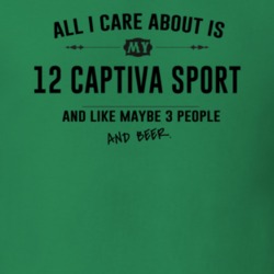 All I Care About Is My 12 Captiva Sport And Beer Funny T Shirt