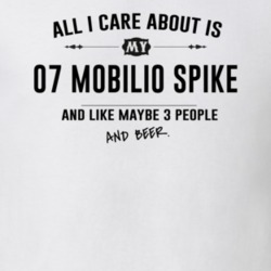 All I Care About Is My 07 Mobilio Spike And Beer Funny T Shirt