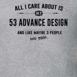 All I Care About Is My 53 Advance Design And Beer Funny T Shirt