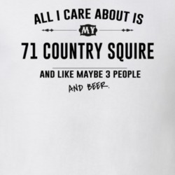 All I Care About Is My 71 Country Squire And Beer Funny T Shirt