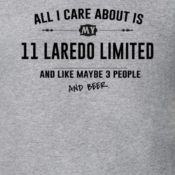 All I Care About Is My 11 Laredo Limited And Beer Funny T Shirt