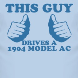 This Guy Drives A 1904 Model AC Car Lover T Shirt