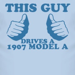 This Guy Drives A 1907 Oldsmobile Model A Car Lover T Shirt