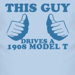 This Guy Drives A 1908 Cadillac Model T Car Lover T Shirt