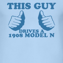 This Guy Drives A 1908 Model N Car Lover T Shirt