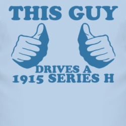 This Guy Drives A 1915 Chevy Series H Car Lover T Shirt
