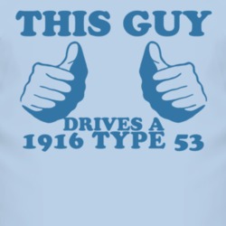 This Guy Drives A 1916 Cadillac Type 53 Car Lover T Shirt