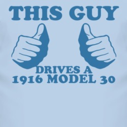 This Guy Drives A 1916 Dodge Model 30 Car Lover T Shirt