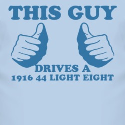 This Guy Drives A 1916 Oldsmobile 44 Light Eight Car Lover T Shirt