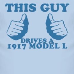 This Guy Drives A 1917 Lincoln Model L Car Lover T Shirt
