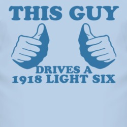 This Guy Drives A 1918 Studebaker Light Six Car Lover T Shirt