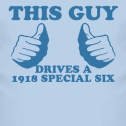 This Guy Drives A 1918 Studebaker Special Six Car Lover T Shirt