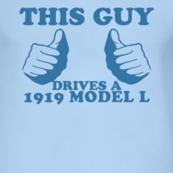 This Guy Drives A 1919 Lincoln Model L Car Lover T Shirt