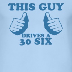 This Guy Drives A 1930 Dodge Six Car Lover T Shirt