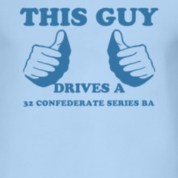 This Guy Drives A 1932 Chevy Confederate Series BA Car Lover T Shirt