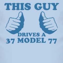 This Guy Drives A 1937 Model 77 Car Lover T Shirt