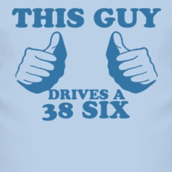 This Guy Drives A 1938 Dodge Six Car Lover T Shirt