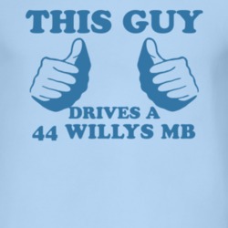 This Guy Drives A 1944 Willys MB Car Lover T Shirt