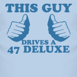 This Guy Drives A 1947 Chevy Deluxe Car Lover T Shirt