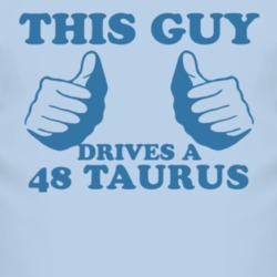 This Guy Drives A 1948 Taurus Car Lover T Shirt