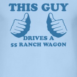 This Guy Drives A 1955 Ranch Wagon Car Lover T Shirt